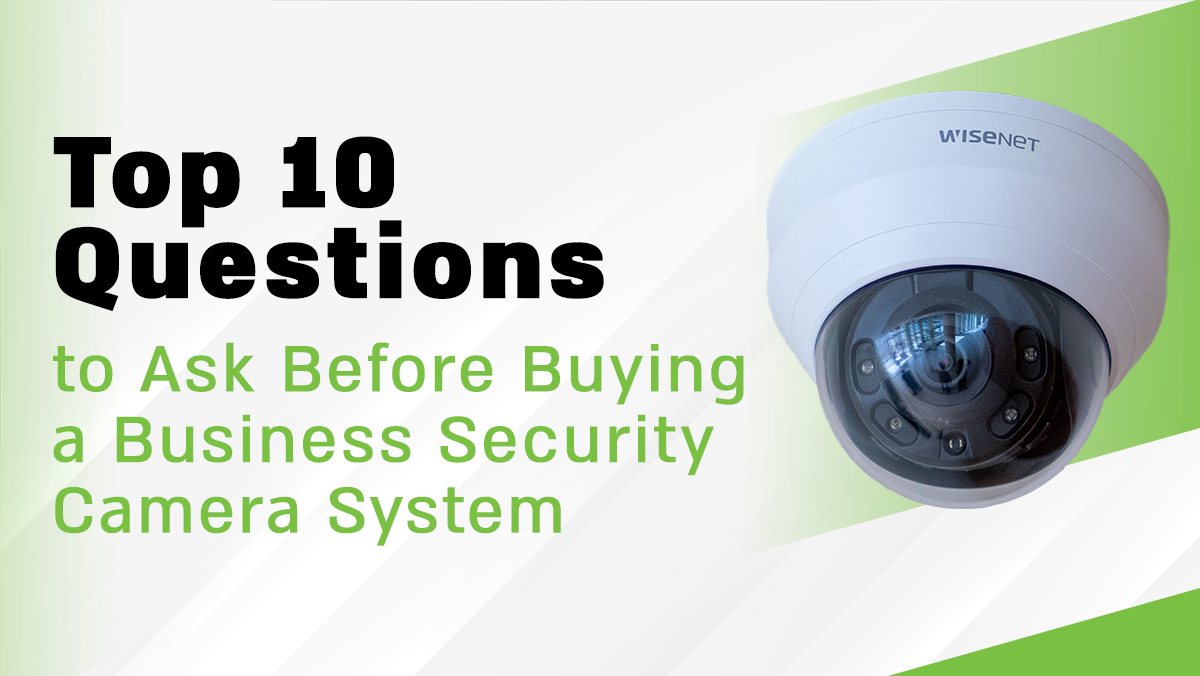 Top 10 Questions to Ask Before Buying a Security Camera System
